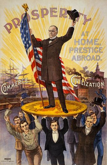 ****The gold standard formed the financial basis of the international economy from 1870–1914. | Campaign poster showing William McKinley holding U.S. flag and standing on gold coin